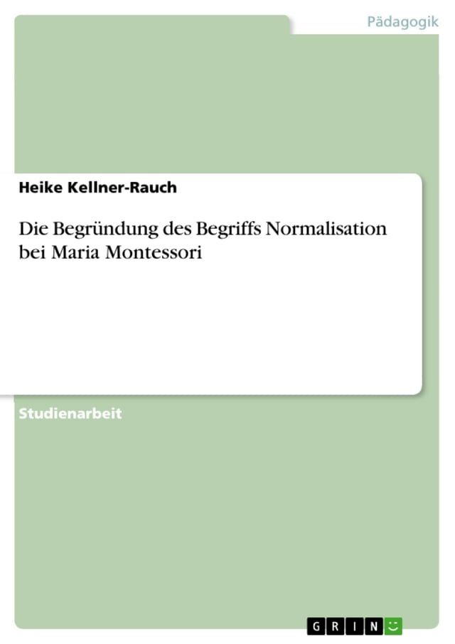  Die Begründung des Begriffs Normalisation bei Maria Montessori(Kobo/電子書)