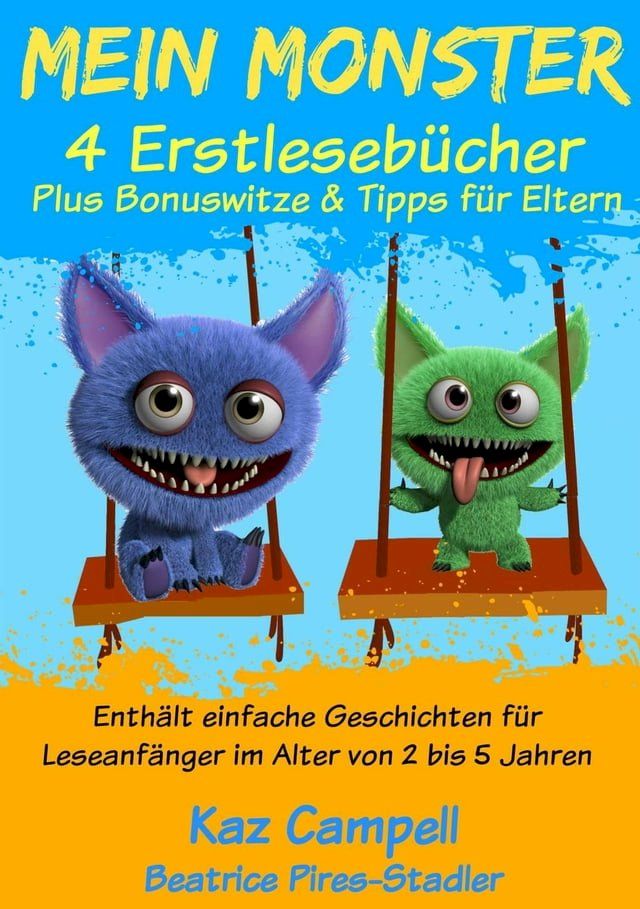  Mein Monster – 4 Erstleseb&uuml;cher – Plus Bonuswitze & Tipps f&uuml;r Eltern(Kobo/電子書)