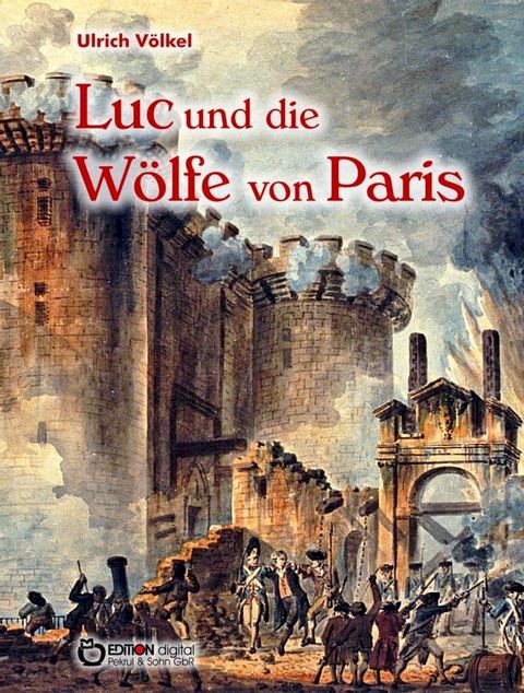 Luc und die W&ouml;lfe von Paris(Kobo/電子書)