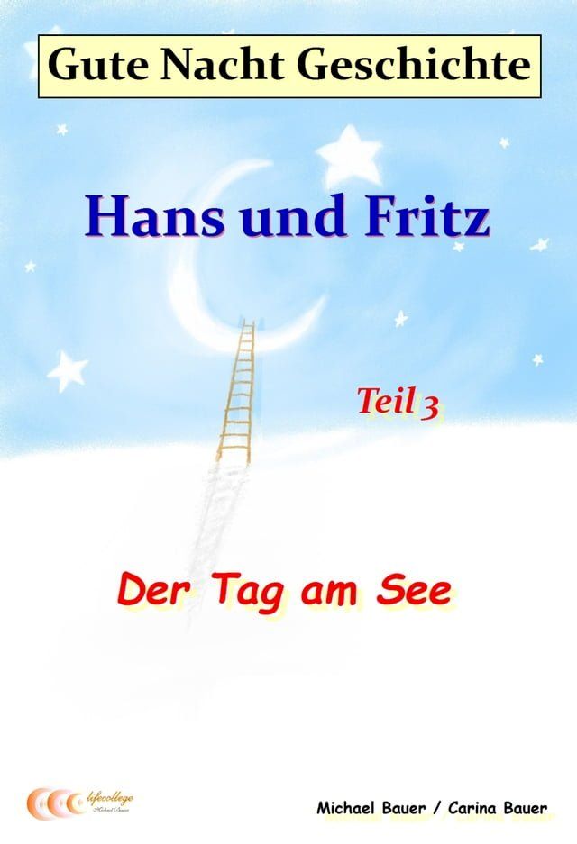  Gute-Nacht-Geschichte: Hans und Fritz - Der Tag am See(Kobo/電子書)