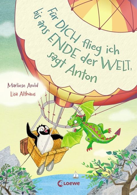 F&uuml;r dich flieg ich bis ans Ende der Welt, sagt Anton (Band 1)(Kobo/電子書)