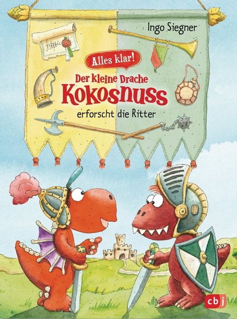 Alles klar! Der kleine Drache Kokosnuss erforscht die Ritter(Kobo/電子書)