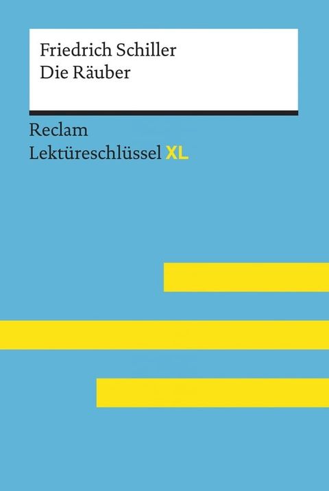 Die R&auml;uber von Friedrich Schiller: Reclam Lekt&uuml;reschl&uuml;ssel XL(Kobo/電子書)