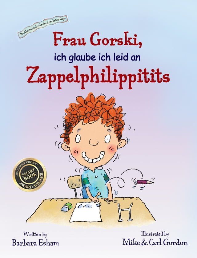  Frau Gorski, ich glaube ich leide an Zappelphilippitits(Kobo/電子書)