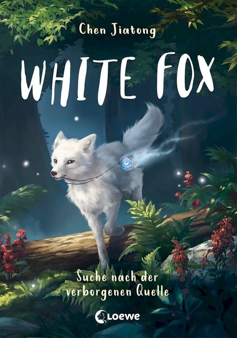 White Fox (Band 2) - Suche nach der verborgenen Quelle(Kobo/電子書)