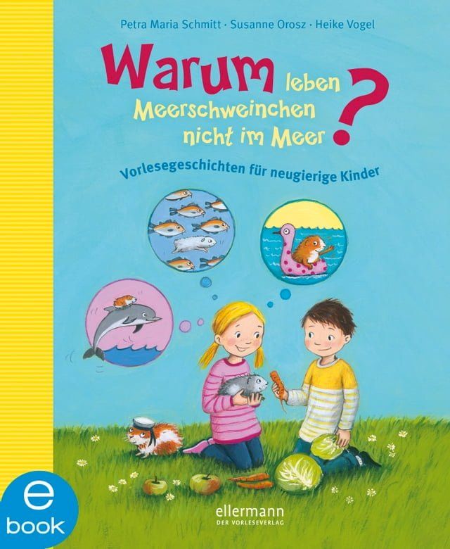  Warum leben Meerschweinchen nicht im Meer?(Kobo/電子書)