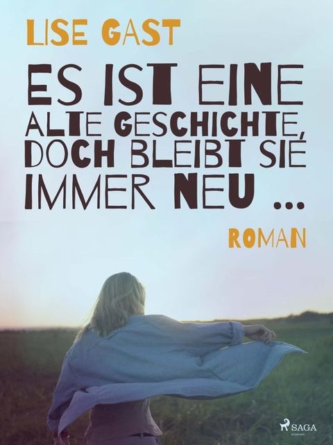 Es ist eine alte Geschichte, doch bleibt sie immer neu ...(Kobo/電子書)