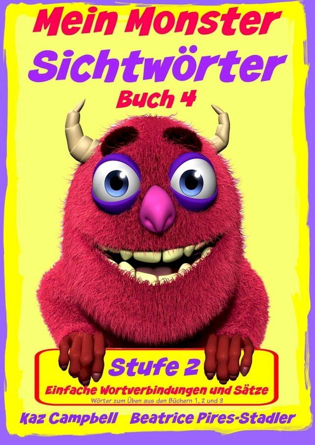  Mein Monster - Sichtw&ouml;rter - Stufe 2 Buch 4 - Wortverbindungen & einfache S&auml;tze(Kobo/電子書)