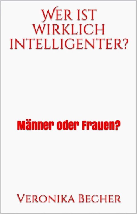 Wer ist wirklich intelligenter?(Kobo/電子書)