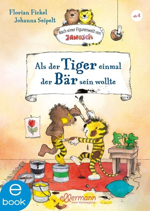 Nach einer Figurenwelt von Janosch. Als der Tiger einmal der B&auml;r sein wollte(Kobo/電子書)