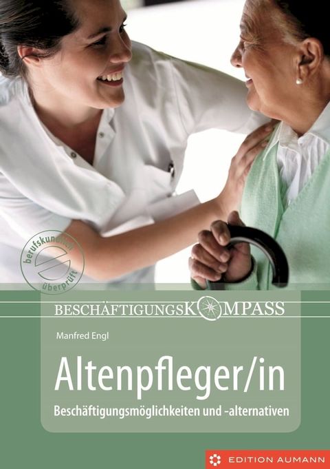 Beschäftigungskompass Altenpfleger/in(Kobo/電子書)