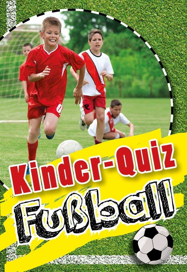  Kinder-Quiz Fu&szlig;ball(Kobo/電子書)