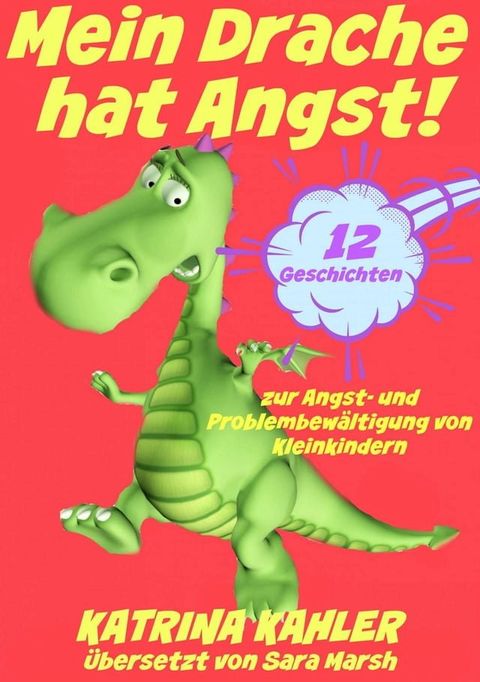 Mein Drache hat Angst! 12 Geschichten um Probleme zu l&ouml;sen(Kobo/電子書)