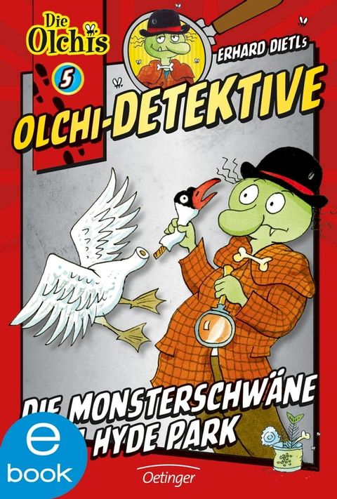 Olchi-Detektive 5. Die Monsterschw&auml;ne vom Hyde Park(Kobo/電子書)