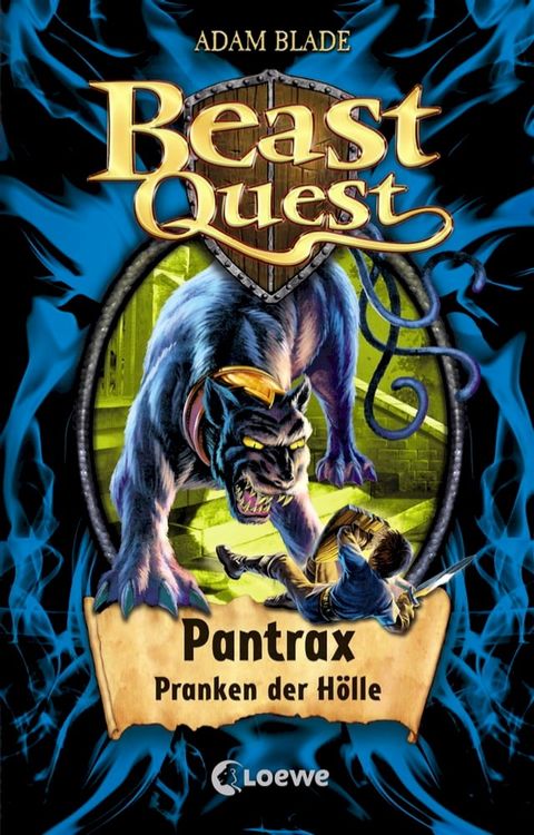 Beast Quest (Band 24) - Pantrax, Pranken der H&ouml;lle(Kobo/電子書)