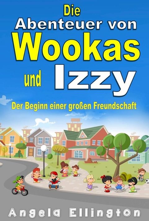 Die Abenteuer von Wookas und Izzy(Kobo/電子書)