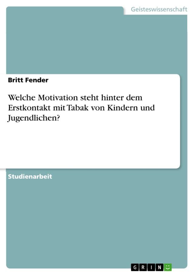  Welche Motivation steht hinter dem Erstkontakt mit Tabak von Kindern und Jugendlichen?(Kobo/電子書)