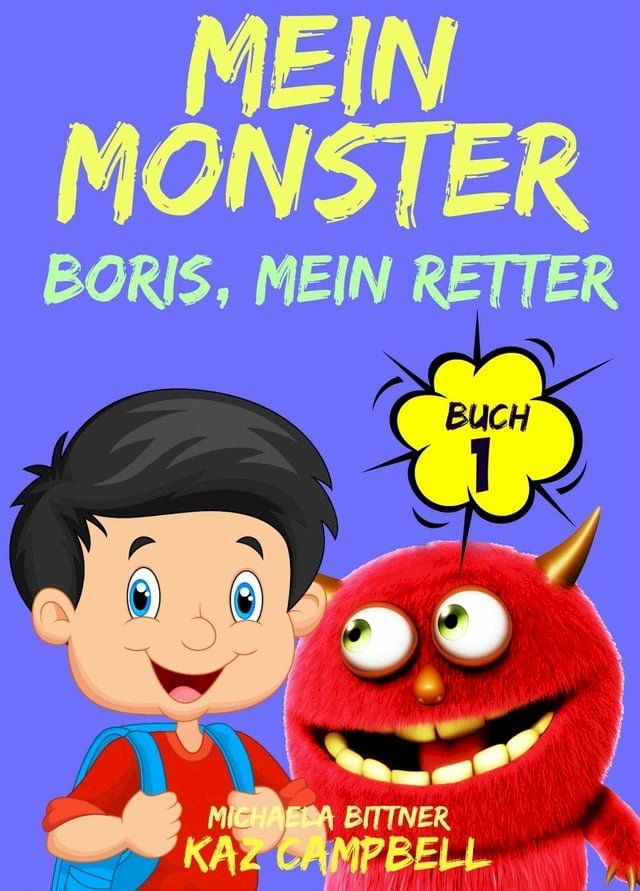  Mein Monster, Buch 1 – Boris, mein Retter(Kobo/電子書)