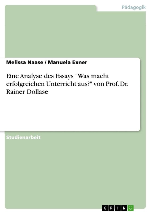  Eine Analyse des Essays 'Was macht erfolgreichen Unterricht aus?' von Prof. Dr. Rainer Dollase(Kobo/電子書)