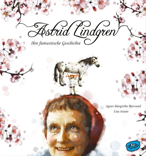 Astrid Lindgren. Ihre fantastische Geschichte(Kobo/電子書)