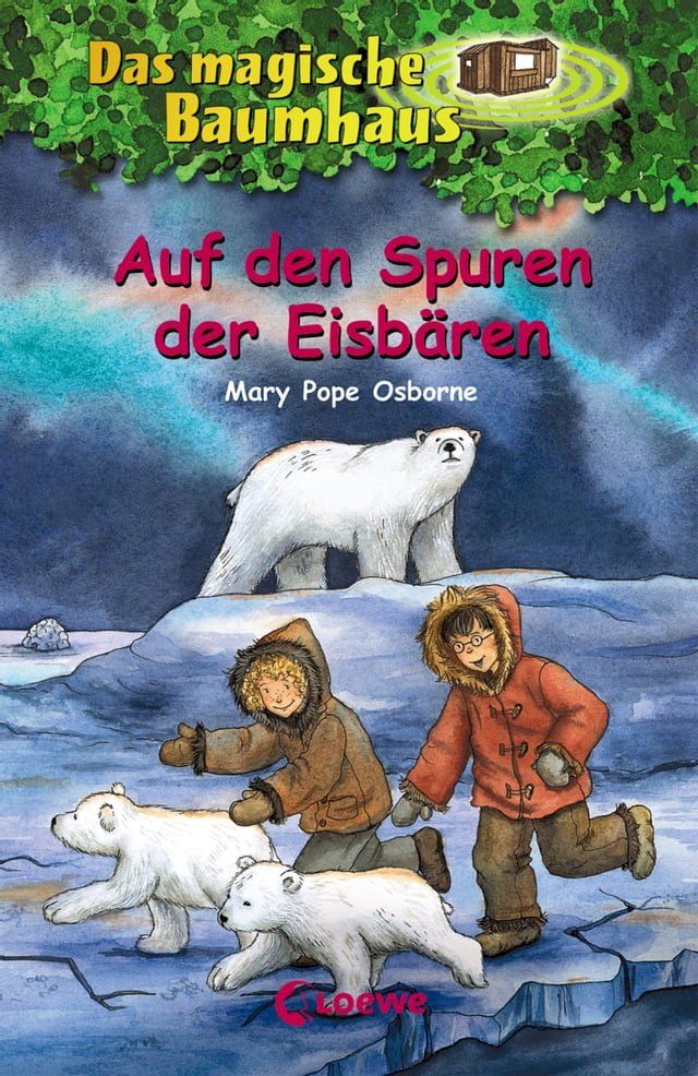  Das magische Baumhaus (Band 12) - Auf den Spuren der Eisbären(Kobo/電子書)