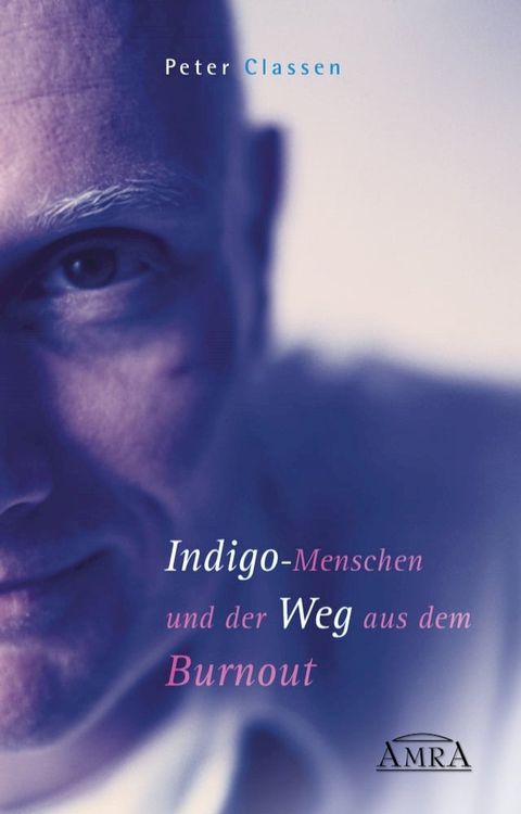 Indigo-Menschen und der Weg aus dem Burnout(Kobo/電子書)