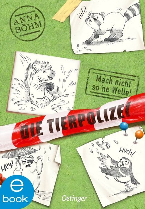 Die Tierpolizei 3. Mach nicht so 'ne Welle!(Kobo/電子書)