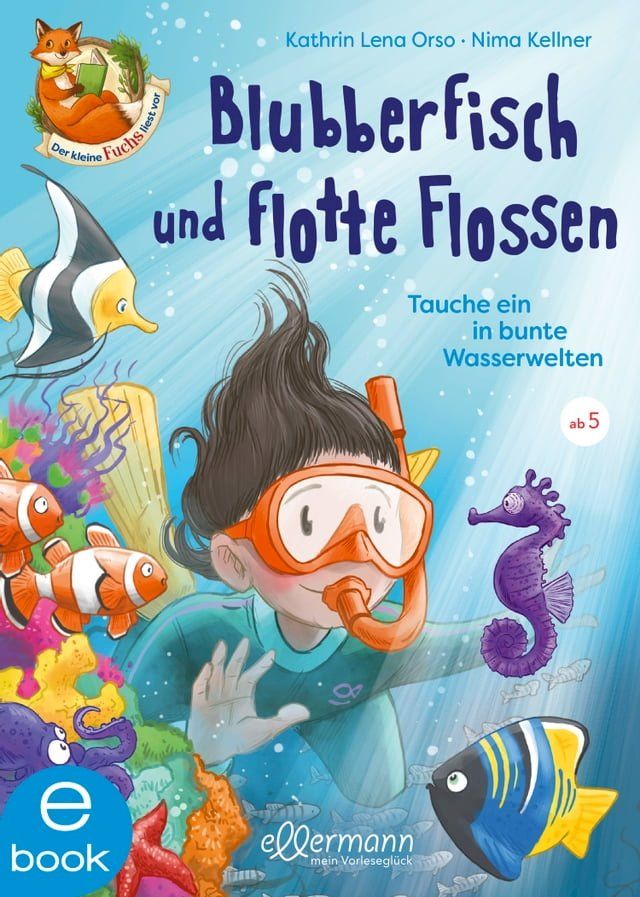  Der kleine Fuchs liest vor. Blubberfisch und flotte Flossen(Kobo/電子書)