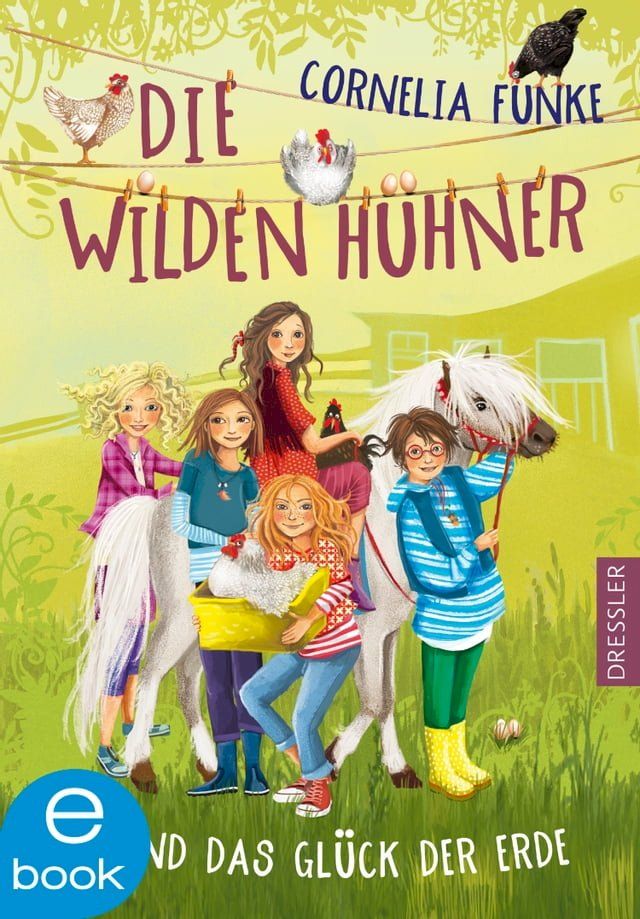  Die Wilden H&uuml;hner 4. Die Wilden H&uuml;hner und das Gl&uuml;ck der Erde(Kobo/電子書)