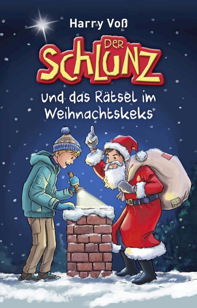  Der Schlunz und das R&auml;tsel im Weihnachtskeks(Kobo/電子書)