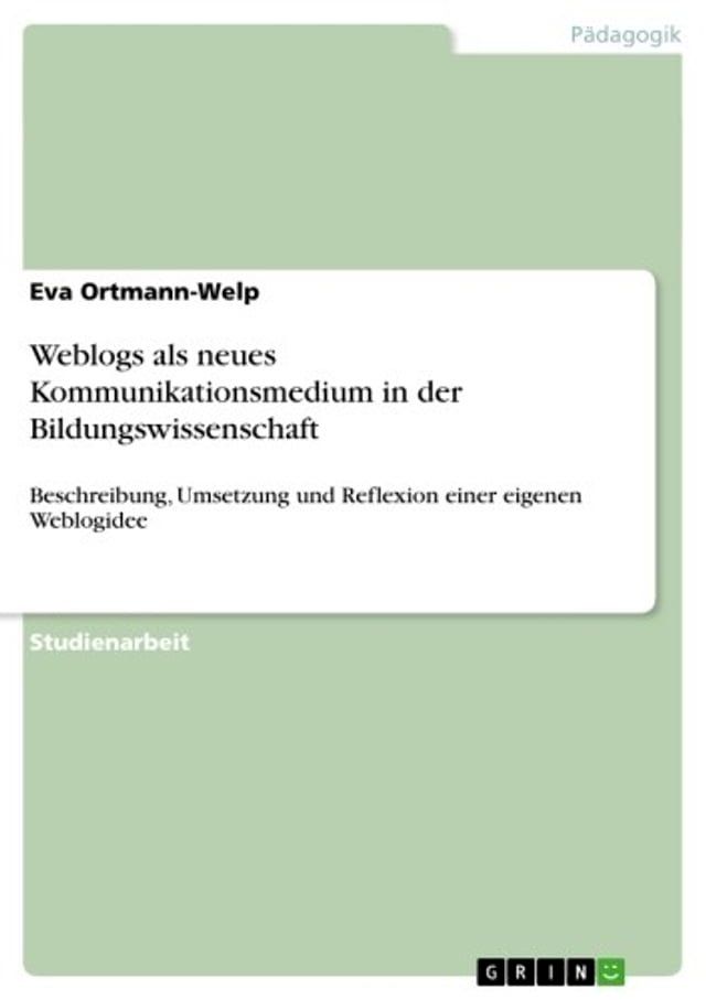  Weblogs als neues Kommunikationsmedium in der Bildungswissenschaft(Kobo/電子書)