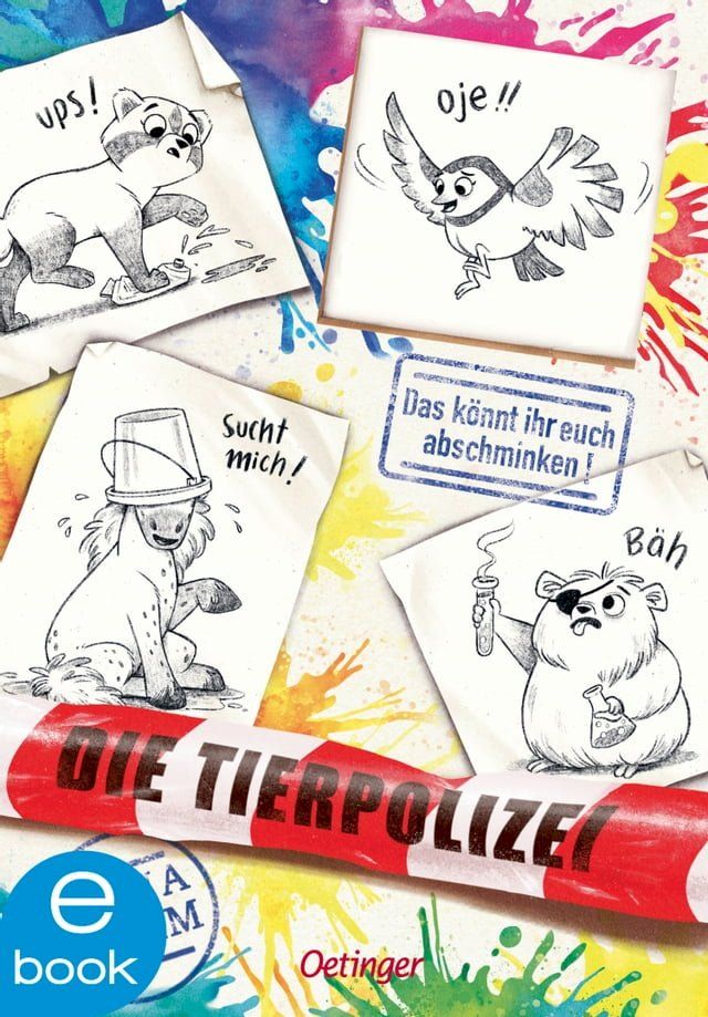  Die Tierpolizei 4. Das könnt ihr euch abschminken!(Kobo/電子書)