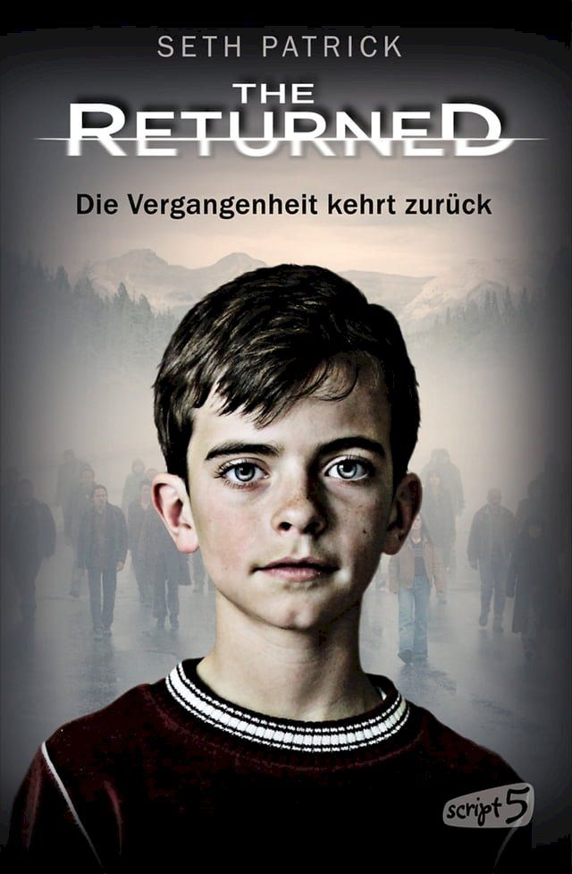  The Returned - Die Vergangenheit kehrt zurück(Kobo/電子書)