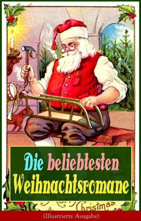 Die beliebtesten Weihnachtsromane (Illustrierte Ausgabe)(Kobo/電子書)