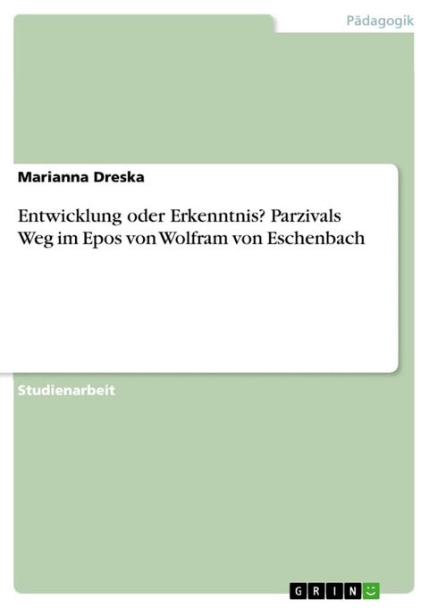 Entwicklung oder Erkenntnis? Parzivals Weg im Epos von Wolfram von Eschenbach(Kobo/電子書)