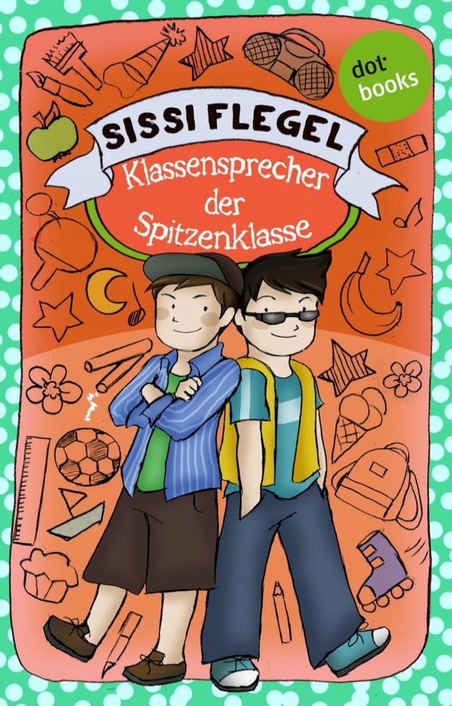  Die Grundschul-Detektive - Band 1: Klassensprecher der Spitzenklasse(Kobo/電子書)