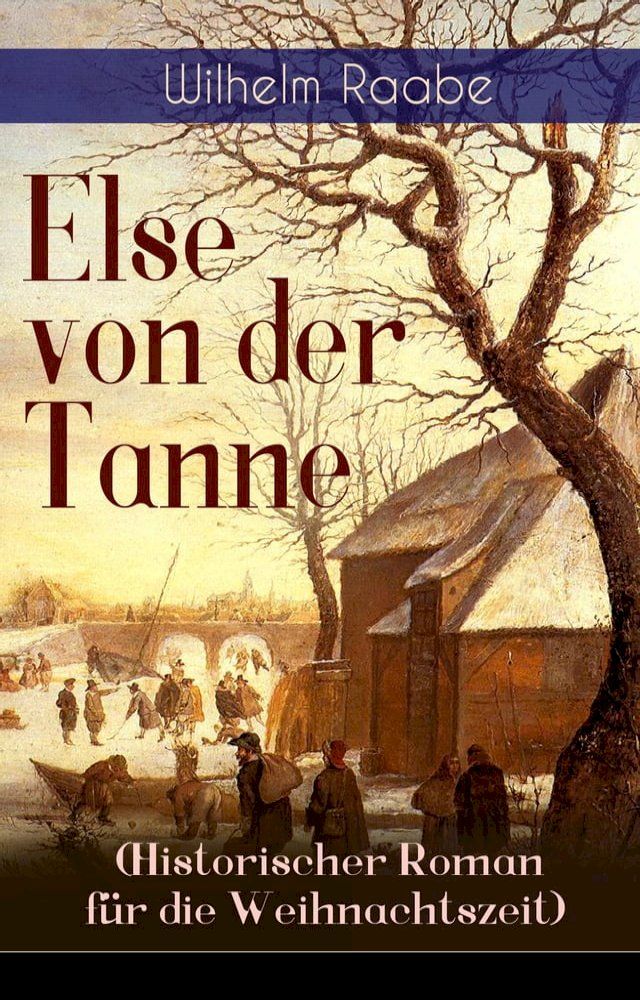  Else von der Tanne (Historischer Roman für die Weihnachtszeit)(Kobo/電子書)