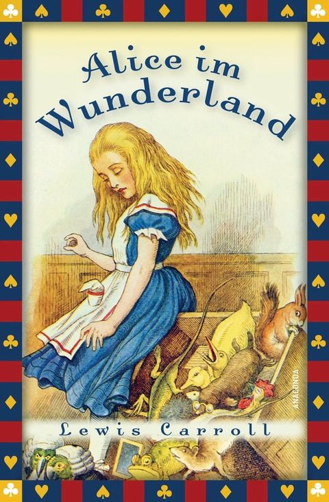 Lewis Carroll, Alice im Wunderland (Vollständige Ausgabe)(Kobo/電子書)