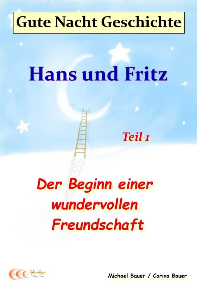  Gute-Nacht-Geschichte: Hans und Fritz - Der Beginn einer wundervollen Freundschaft(Kobo/電子書)