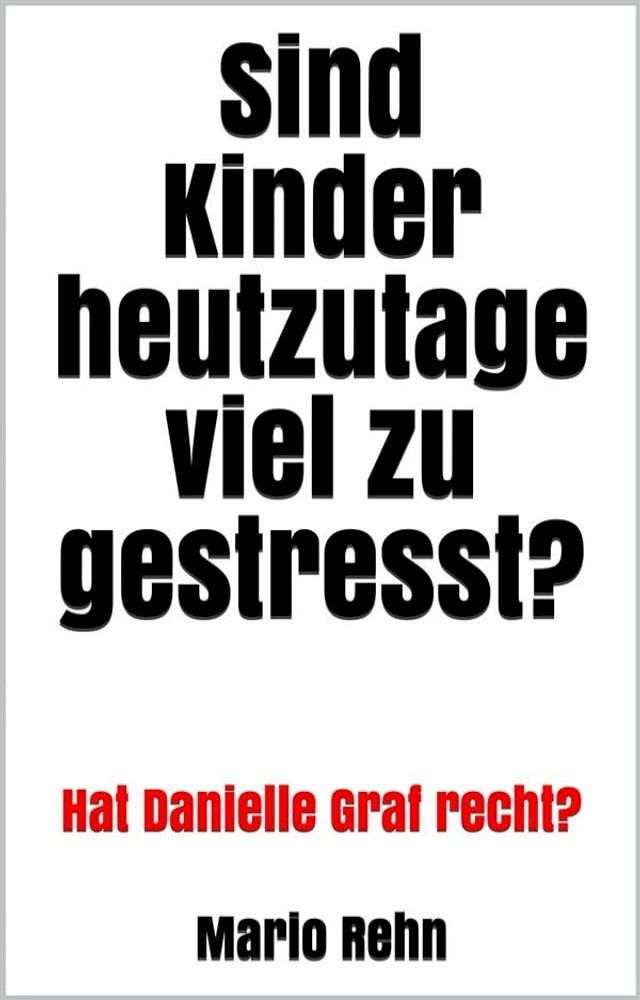  Sind Kinder heutzutage viel zu gestresst?(Kobo/電子書)