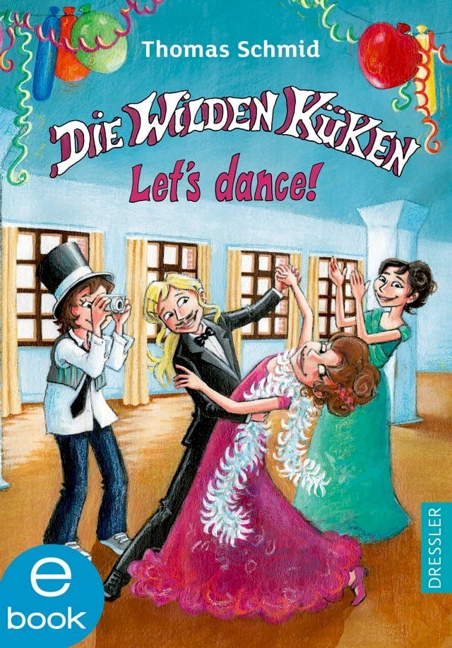  Die Wilden Küken 10. Let's dance!(Kobo/電子書)