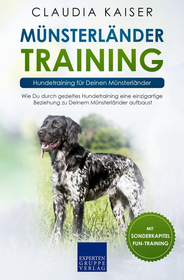  M&uuml;nsterl&auml;nder Training: Hundetraining f&uuml;r Deinen M&uuml;nsterl&auml;nder(Kobo/電子書)