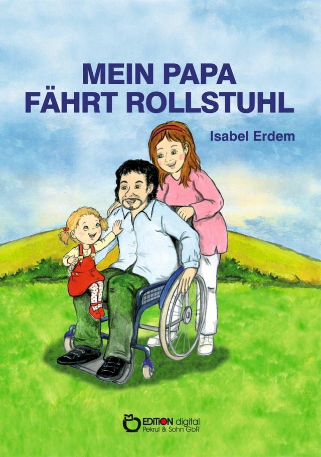  Mein Papa fährt Rollstuhl(Kobo/電子書)