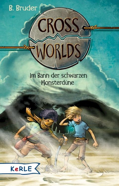 Cross Worlds - Im Bann der schwarzen Monsterd&uuml;ne(Kobo/電子書)