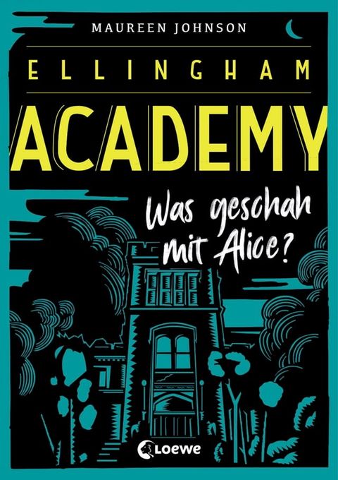 Ellingham Academy (Band 1) - Was geschah mit Alice?(Kobo/電子書)