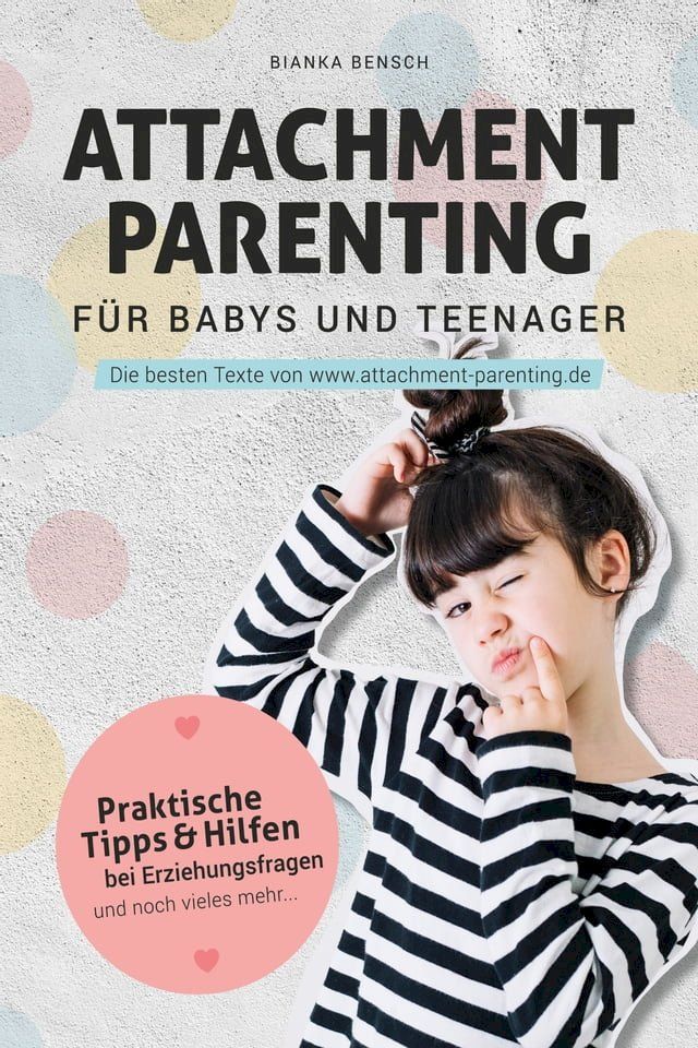  Attachment Parenting für Babys und Teenager(Kobo/電子書)