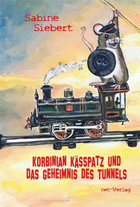 Korbinian Kässpatz und das Geheimnis des Tunnels(Kobo/電子書)