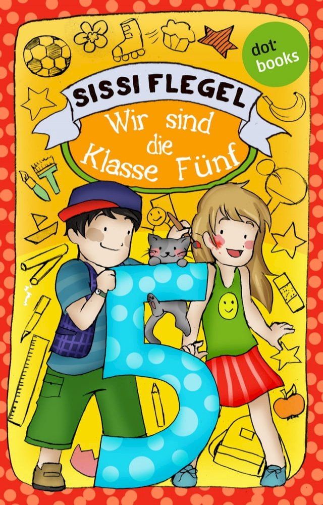  Schülerstreich und Lehrerschreck - Band 3: Wir sind die Klasse Fünf(Kobo/電子書)