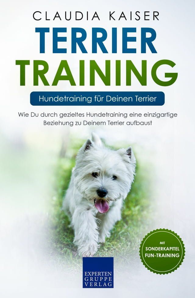  Terrier Training - Hundetraining für Deinen Terrier(Kobo/電子書)