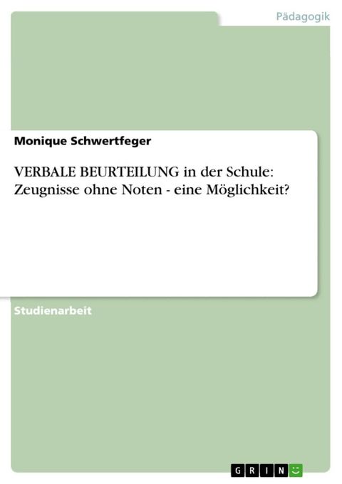 VERBALE BEURTEILUNG in der Schule: Zeugnisse ohne Noten - eine Möglichkeit?(Kobo/電子書)